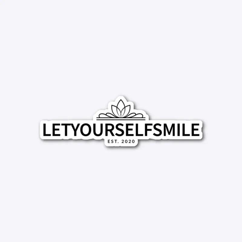 *LETYOURSELFSMILE*